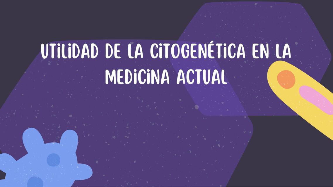 CITOGENÉTICA Y ALTERACIONES