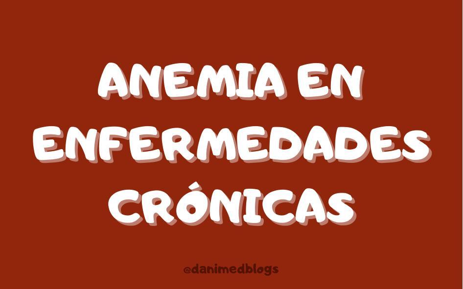 Flashcard Anemia En Enfermedades Crónicas