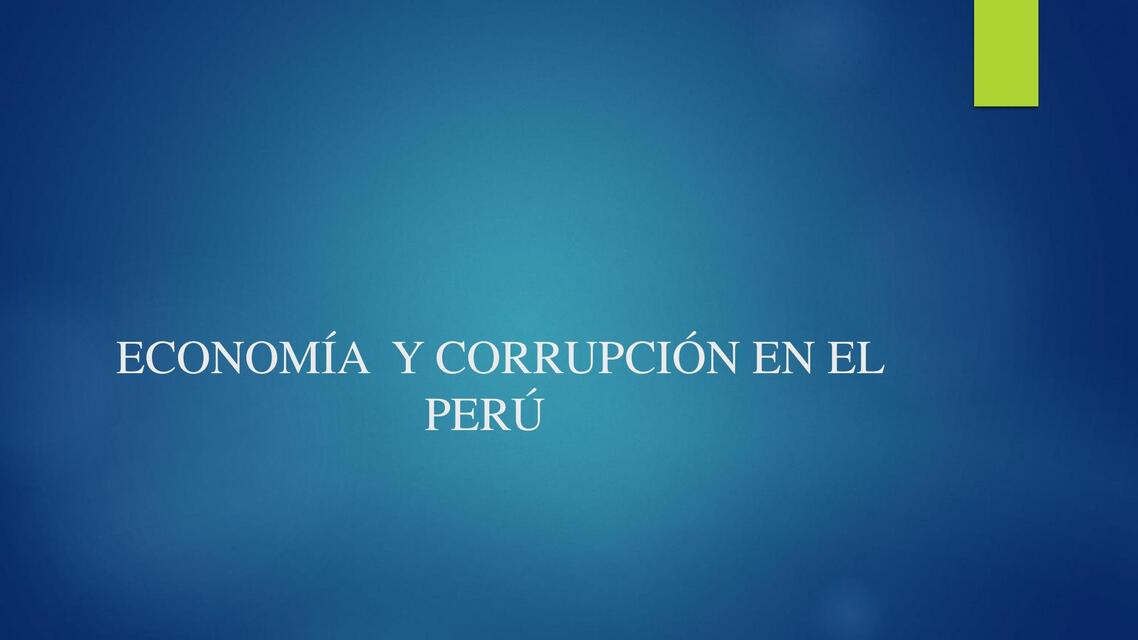 Economía y Corrupción en el Perú