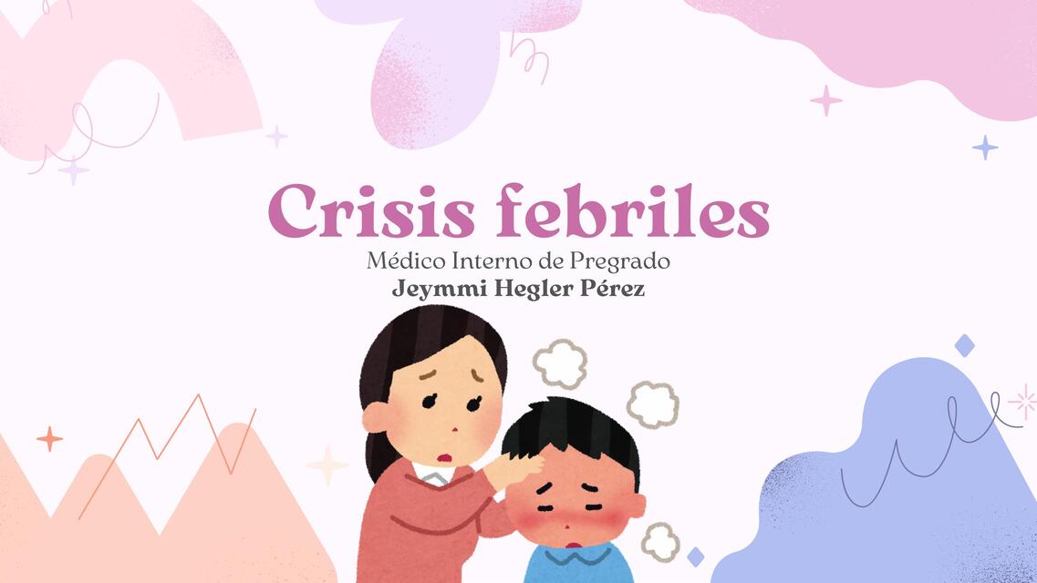 Crisis convulsivas febriles