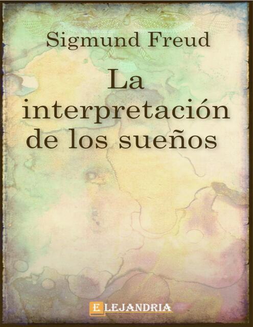 La interpretacion de los suenos Sigmund Freud