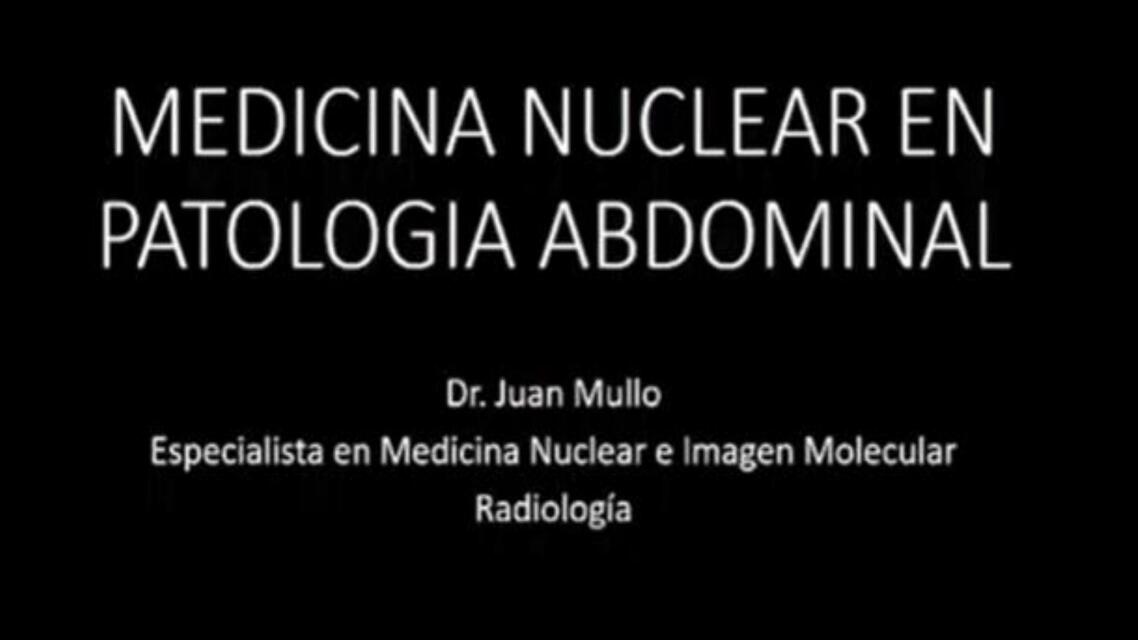 MEDICINA NUCLEAR EN PATOLOGÍA ABDOMINAL