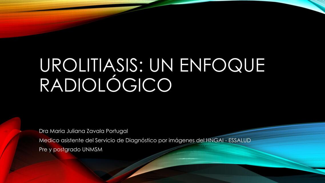 UROLITIASIS ENFOQUE RADIOLÓGICO