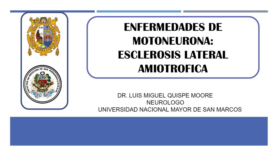 ENFERMEDAD DE MOTONEURONA ESCLEROSIS LATERAL