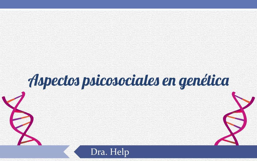 Aspectos psicosociales en genética pptx