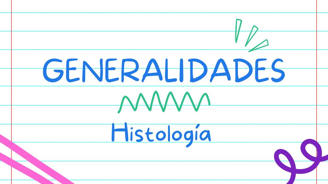 Generalidades Histología