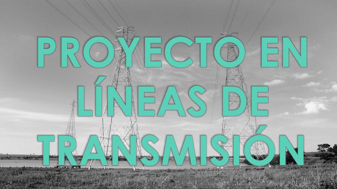 Proyecto en líneas de transmisión