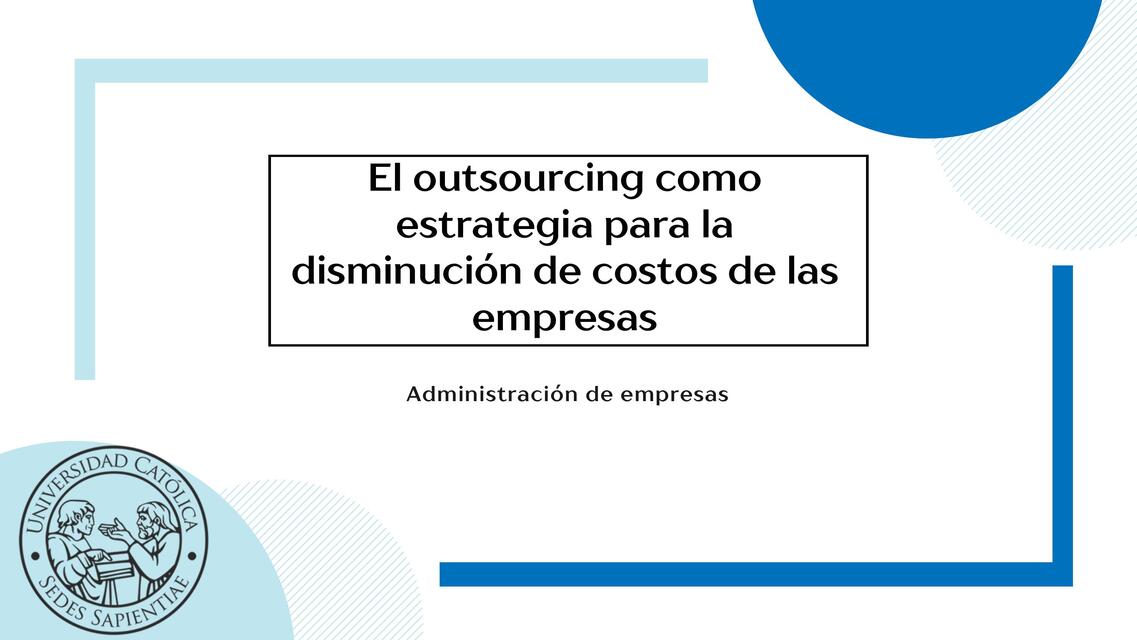 El outsourcing como estrategia para la disminución