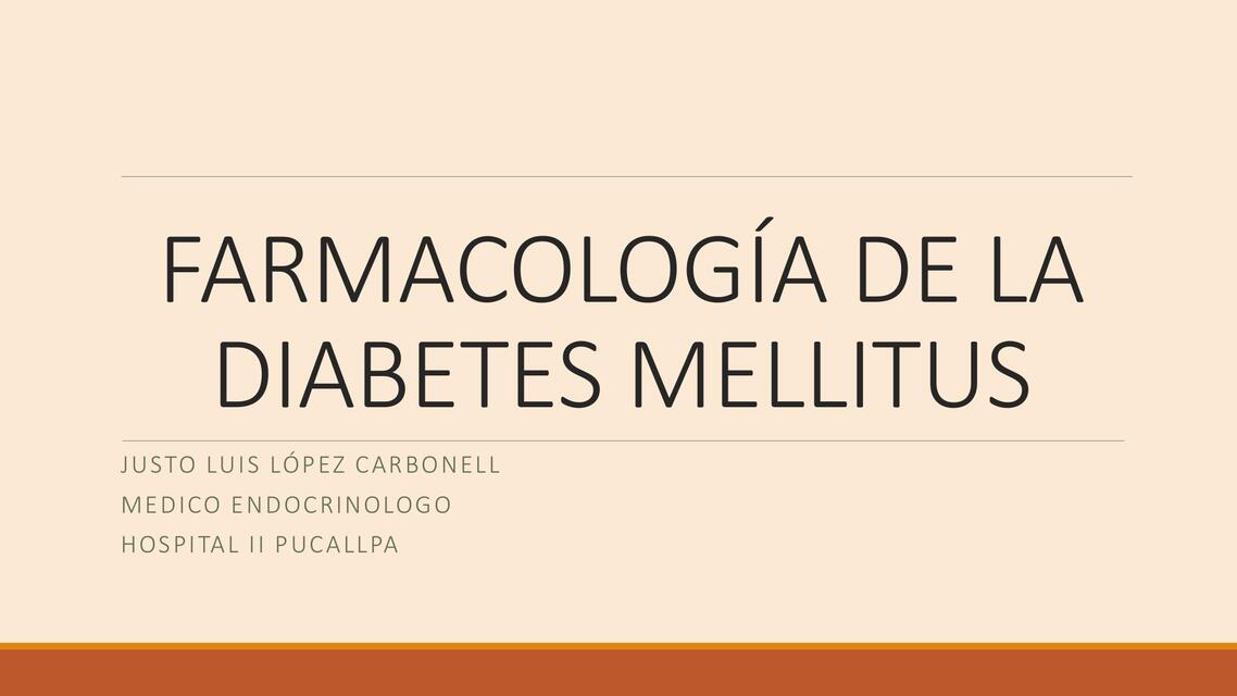 FARMACOLOGÍA DE LA DIABETES MELLITUS