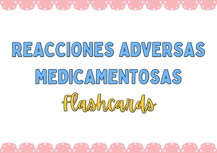 FLASHCARD REACCIONES ADVERSAS MEDICAMENTOSAS