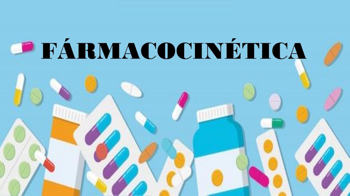 Fármaco cinética - Farmacología