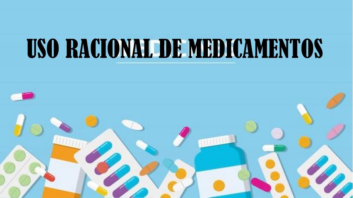 Uso Racional de Medicamentos - Farmacología