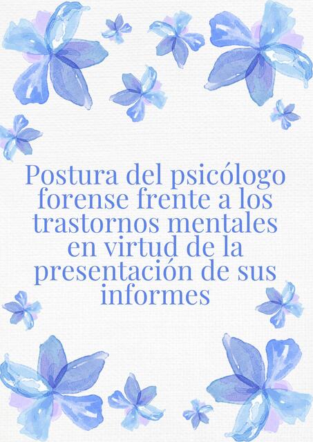 Postura del psicólogo forense frente a los trastornos mentales en virtud de la presentación de sus informes