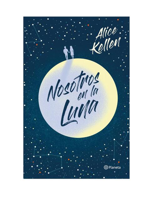 Nosotros en la luna Alice Kellen