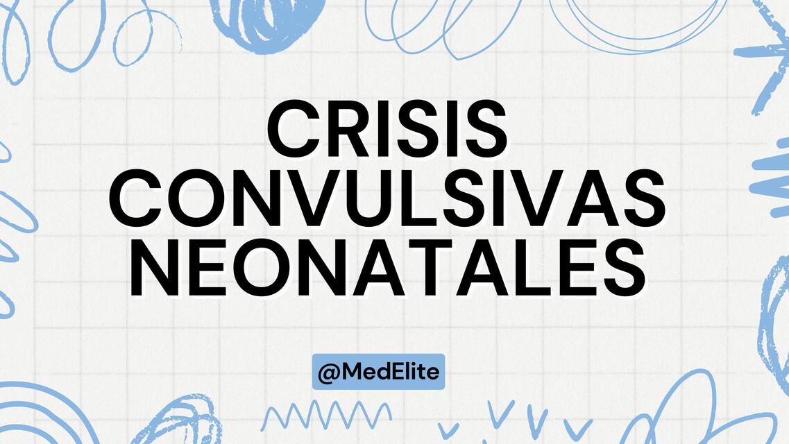 Crisis Convulsivas neonatales