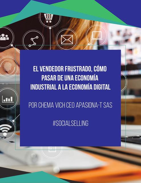 El vendedor frustrado Como pasar de una economía industria a la economía digital