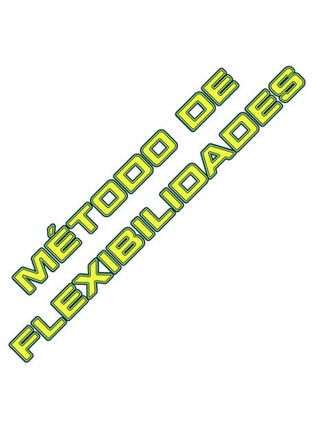 APUNTES DEL METODO DE FLEXIBILIDADES