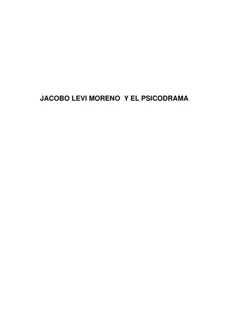 JACOBO LEVI MORENO Y EL PSICODRAMA