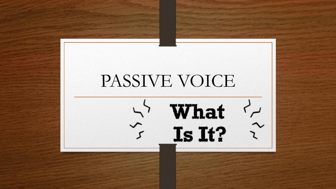 PASSIVE VOICE