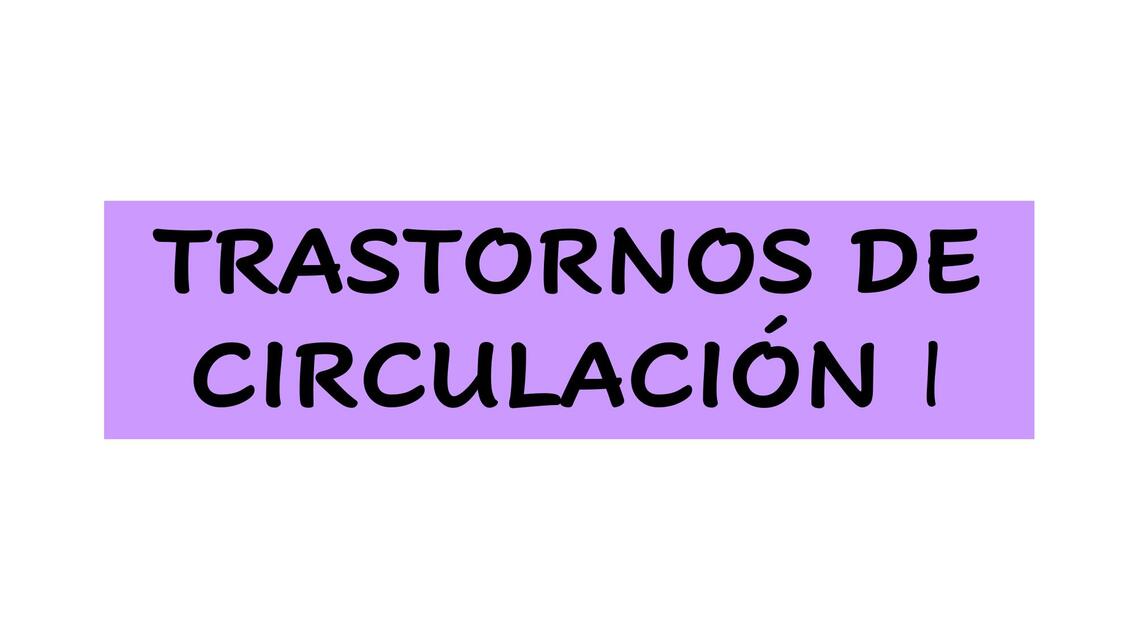 Trastorno de circulación