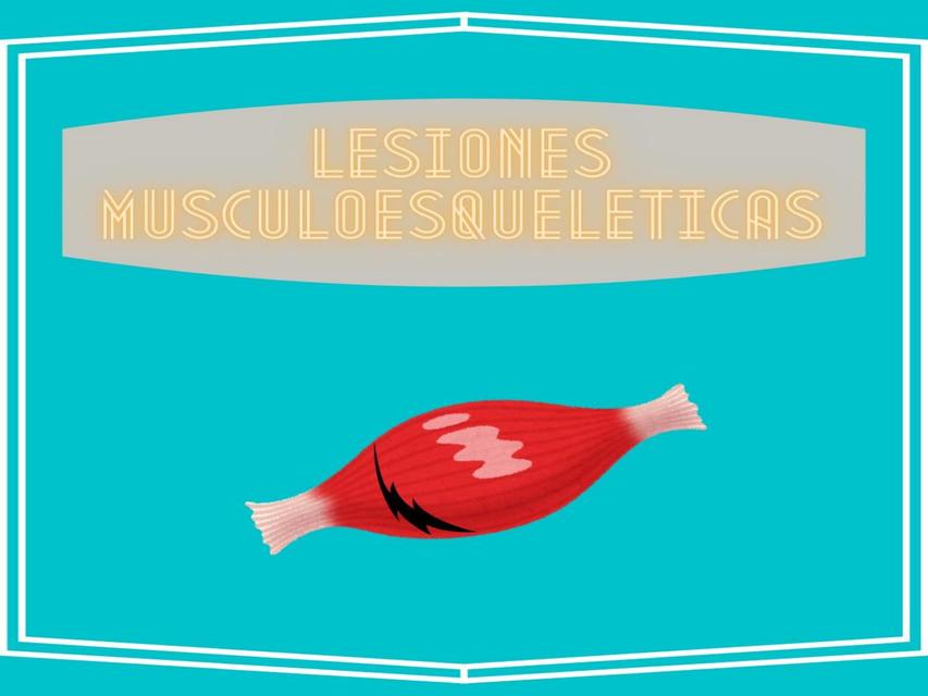 Lesiones Musculoesqueleticas