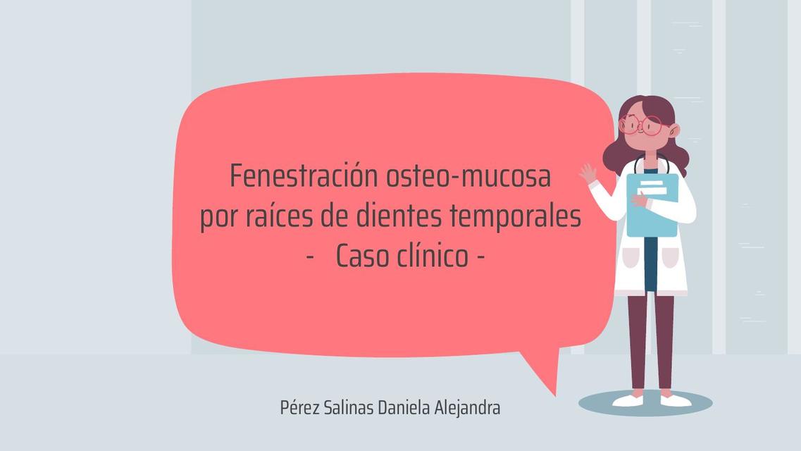 Fenestración osteomucosa por raíces de dientes temporales