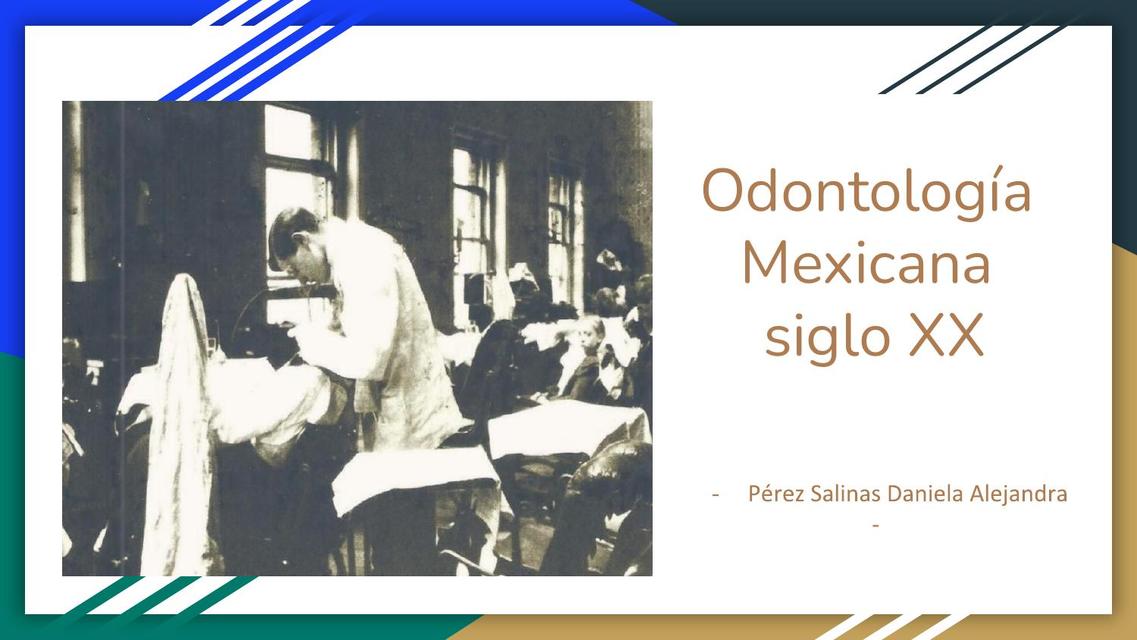 Odontología Mexicana del siglo XX