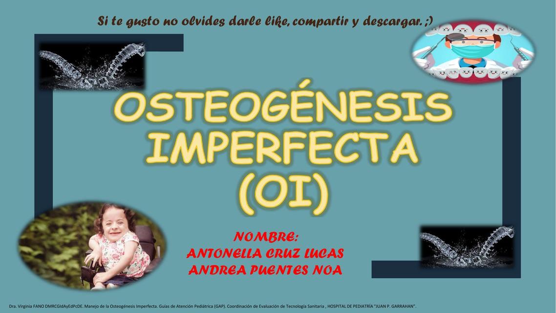 Osteogenesis Imperfecta TEORIA Y MANEJO DE CASO CLINICO