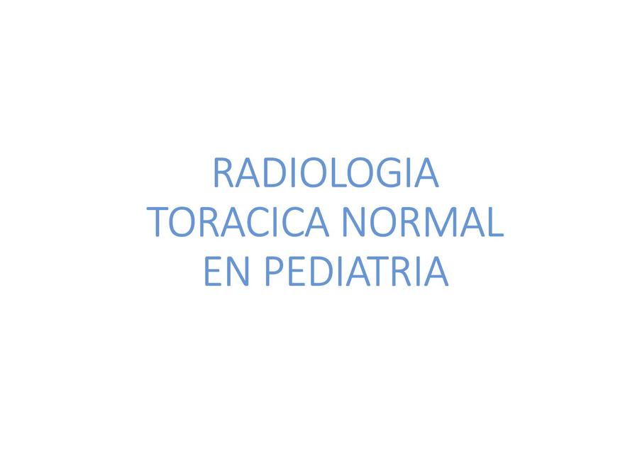 Radiologia Torácica Normal en Pediatria (pp de la clase)