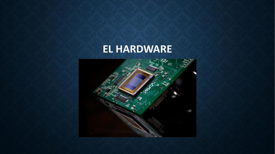 El Hardware 