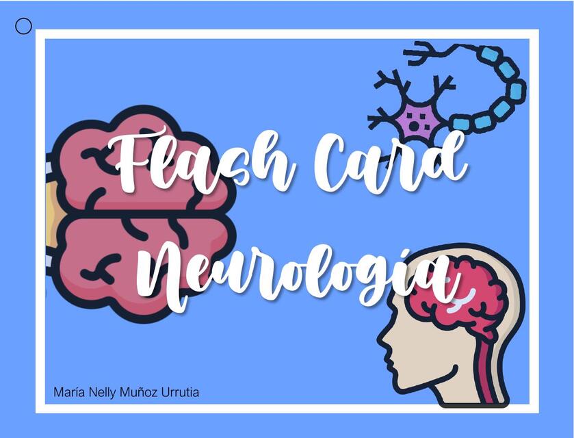 Flashcards de Neurologia Medicina interna | Por M. Nelly Muñoz Urrutia ...