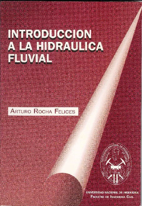 Introducción De La Hidraulica Fluvial  | Arturo Rocha