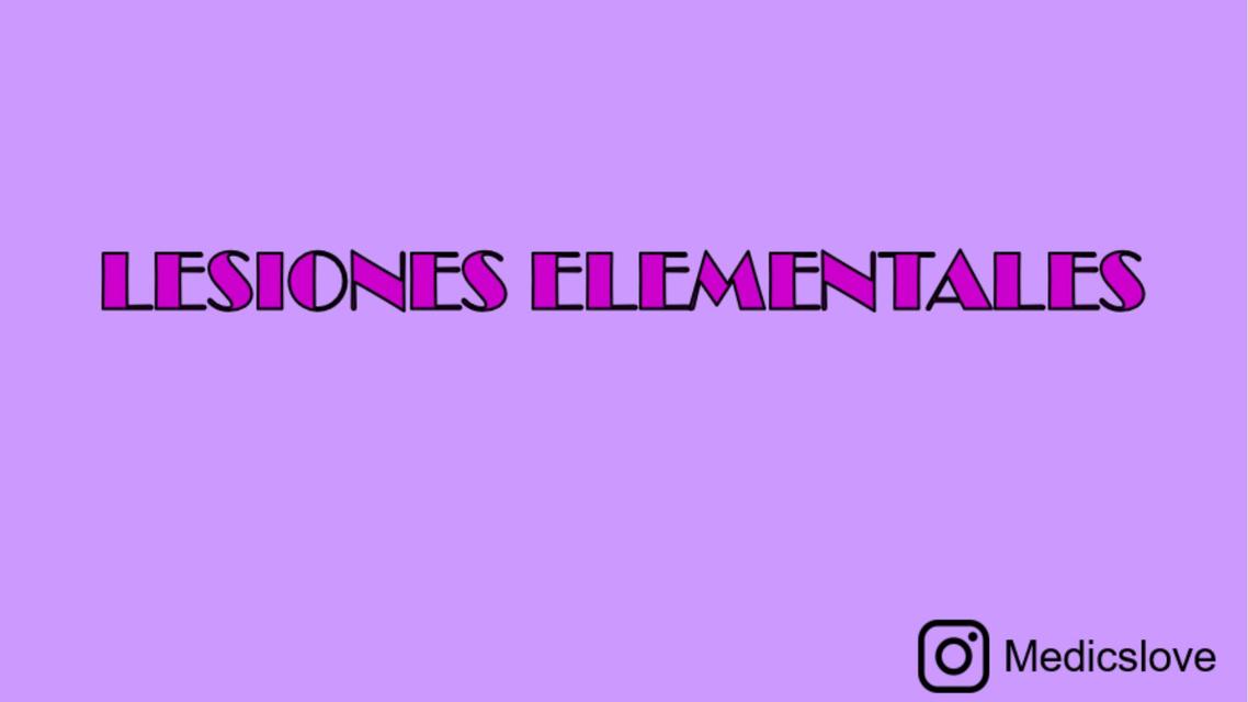  Lesiones Elementales