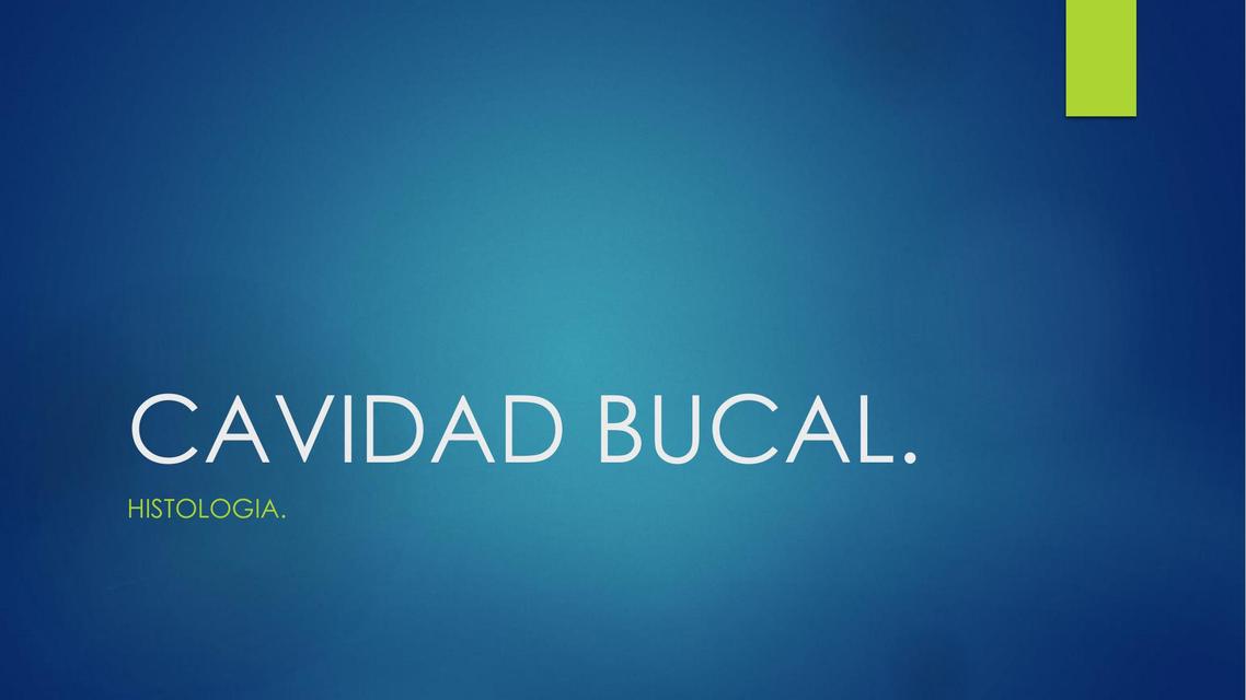 Histología de la cavidad bucal