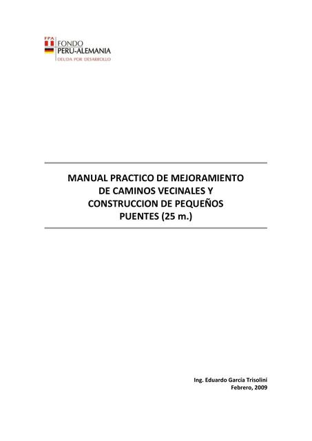 Manual Practico De Mejoramiento De Caminos Vecinales Y Construccion De Peque Os  Puentes