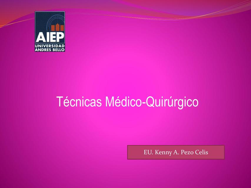 CLASE Técnicas medico quirúrgicas