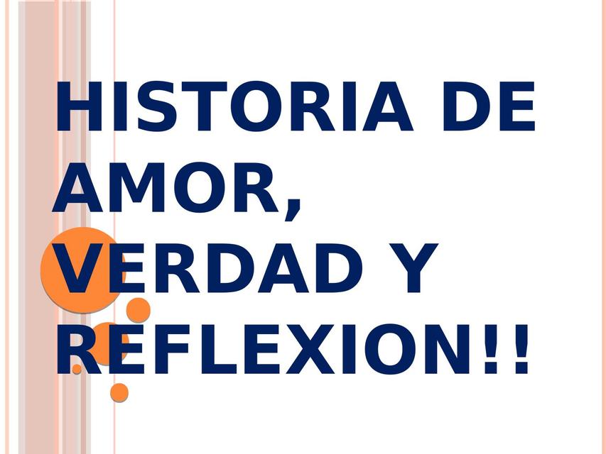 Historia De Amor  Verdad Y Reflexion  