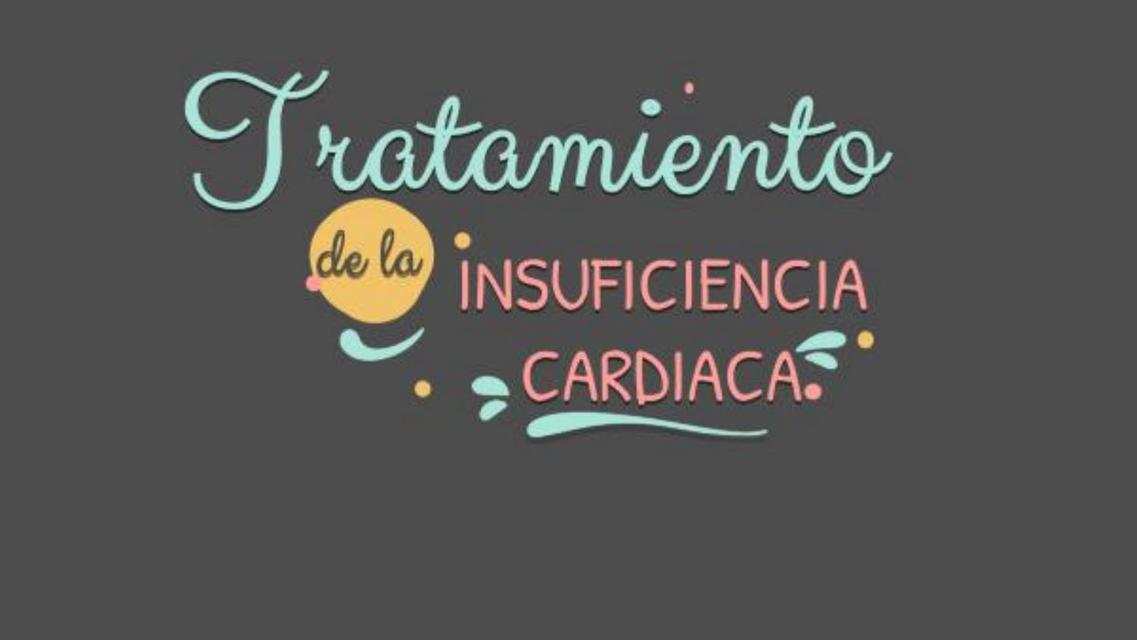 Tratamiento de la Insuficiencia Cardíaca 