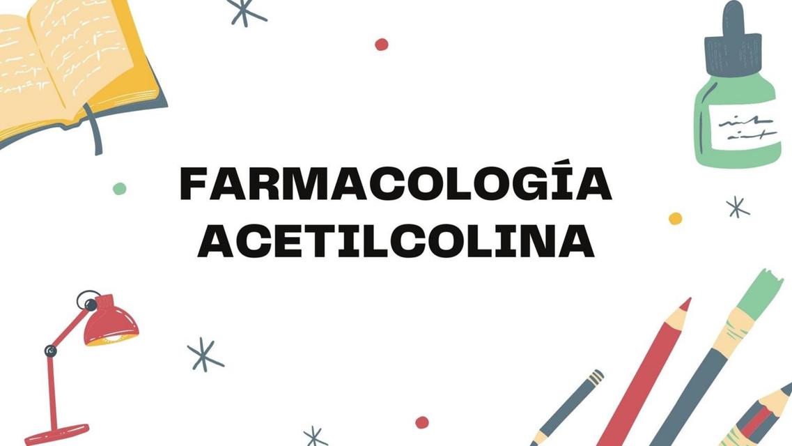 Farmacología de la Acetilcolina