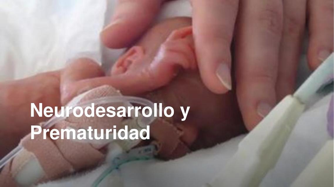 Neurodesarrollo y Prematuridad