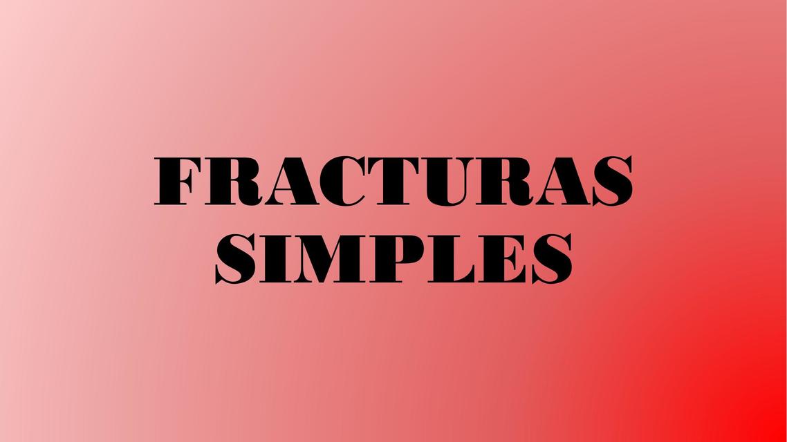 Fracturas simples