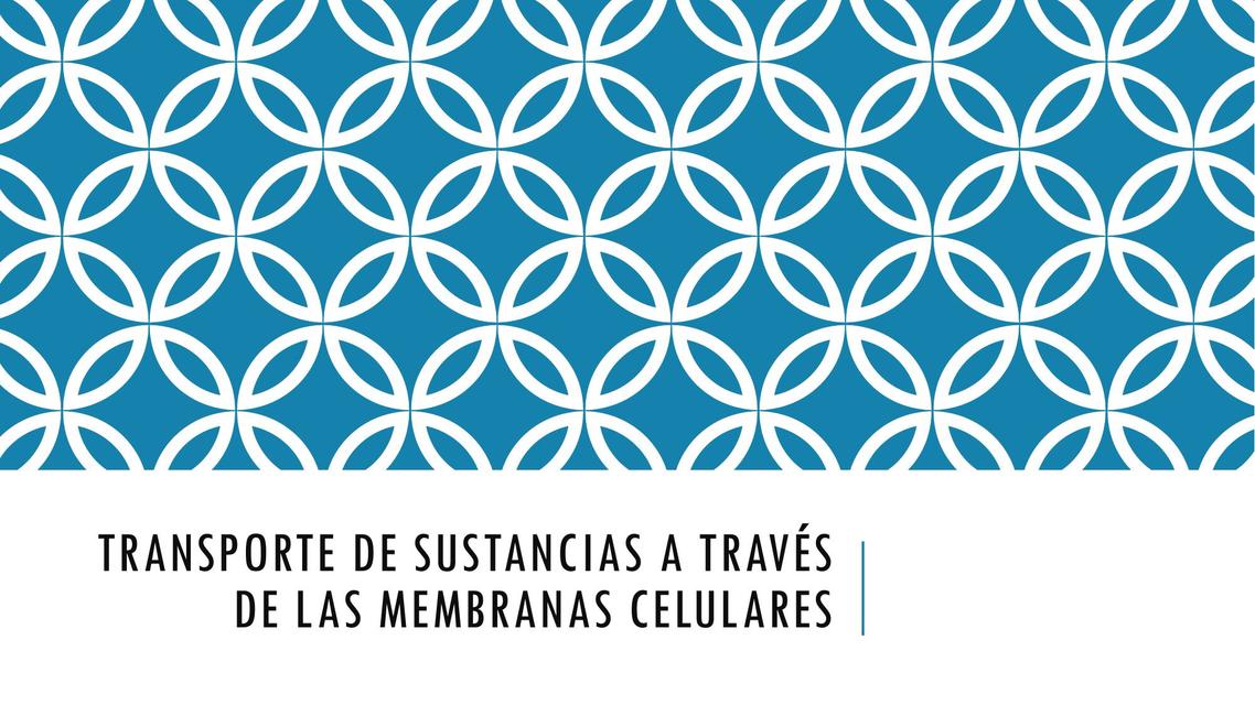 Transporte De Sustancias a Través De Las Membranas