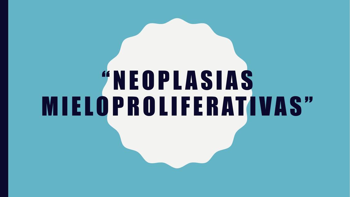 Neoplasias mieloproliferativas