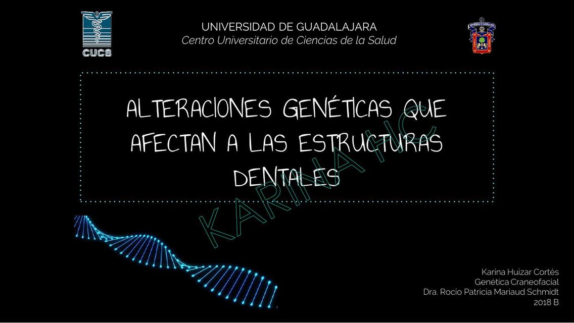 Alteraciones Genéticas Que Afectan a las Estructuras Dentales