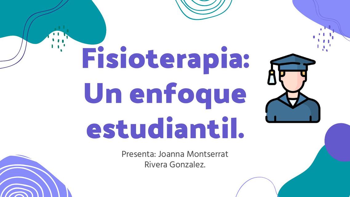 Fisioterapia: Un Enfoque Estudiantil