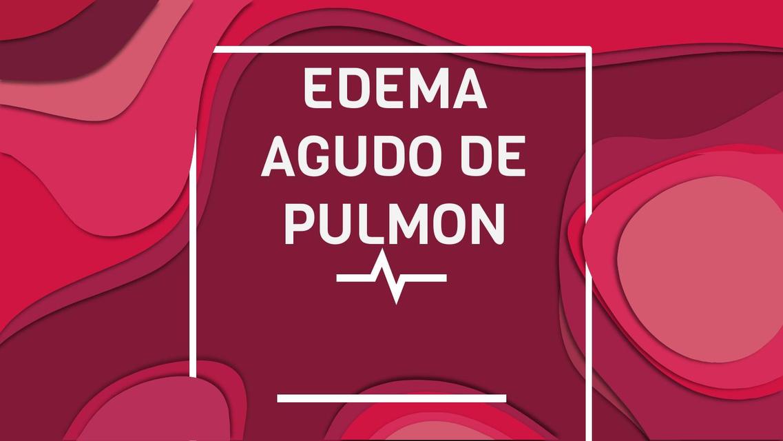 Edema agudo de pulmón