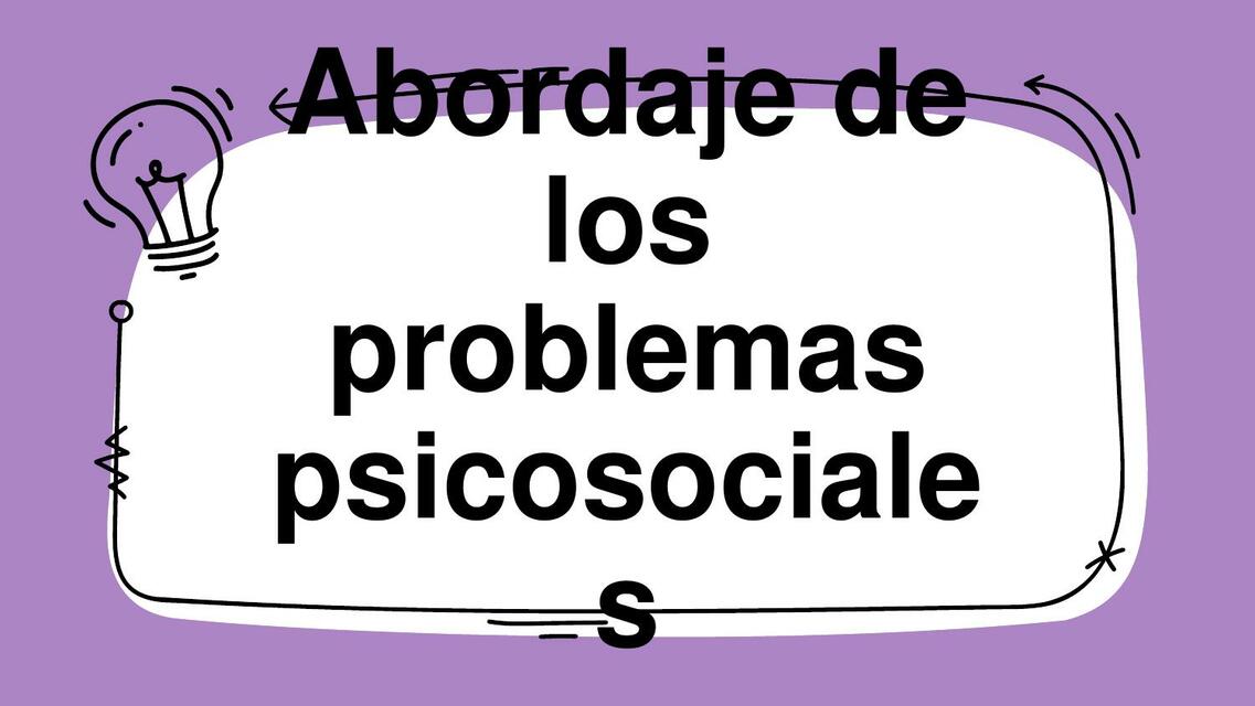 Abordaje de problemas psicosociales