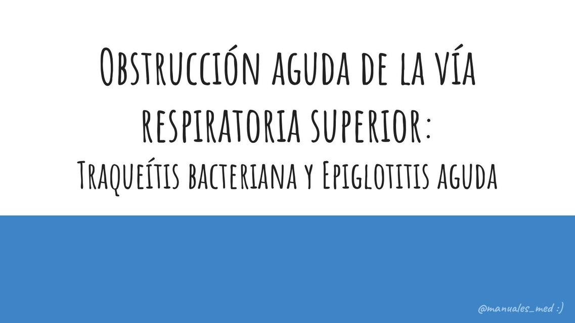 Traqueitis Obstrucción aguda de la vía respiratoria superior | Manuales Medicina ...