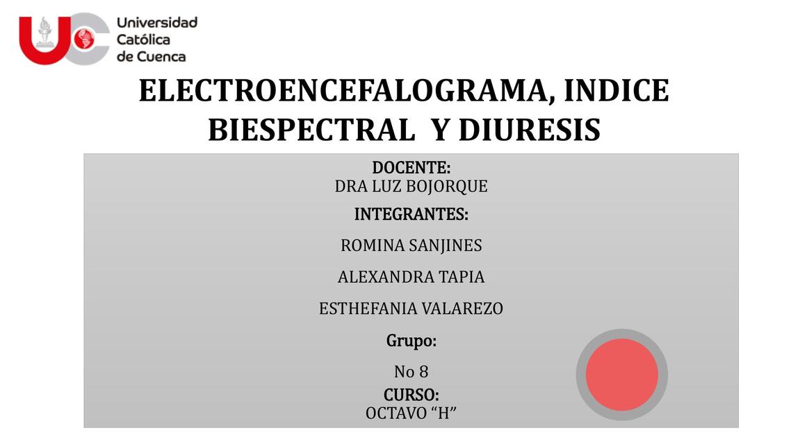 Electroencefalograma, índice Biespectral y Diuresis 