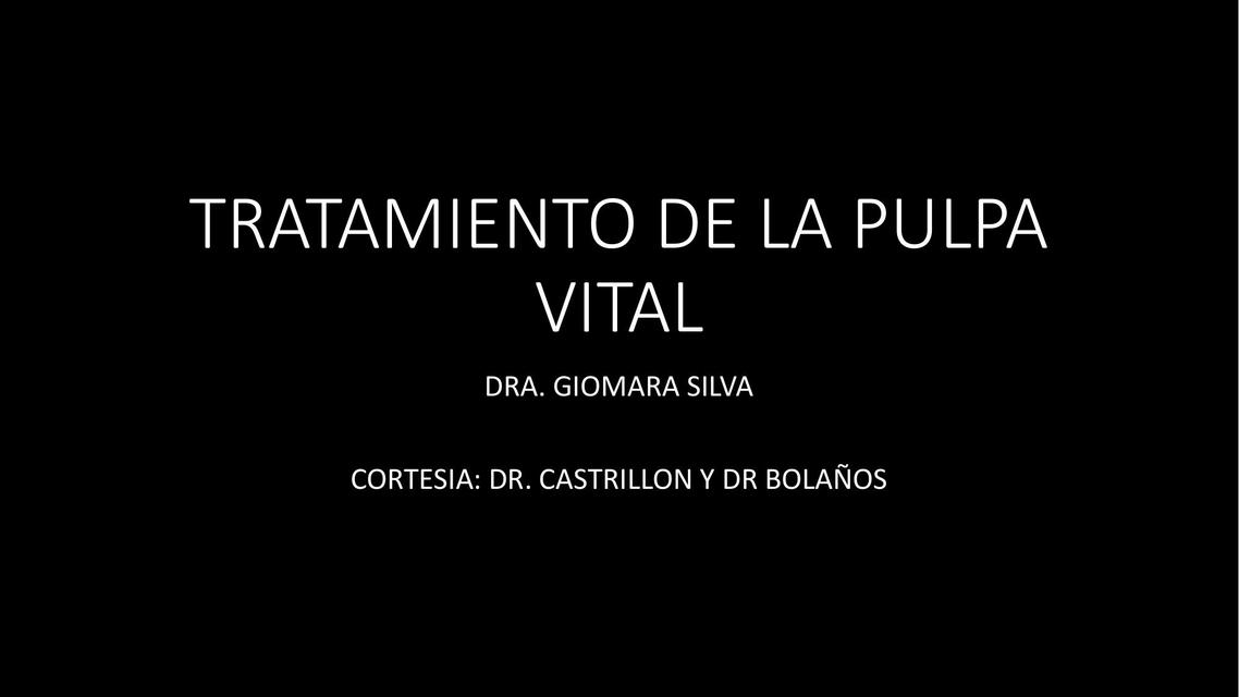 Tratamiento de la Pulpa Vital